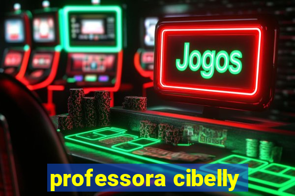 professora cibelly